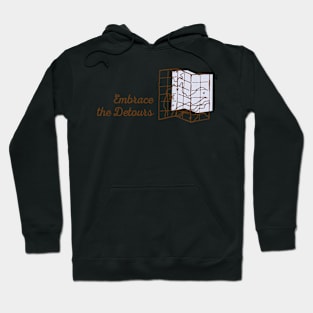 Embrace the detours Hoodie